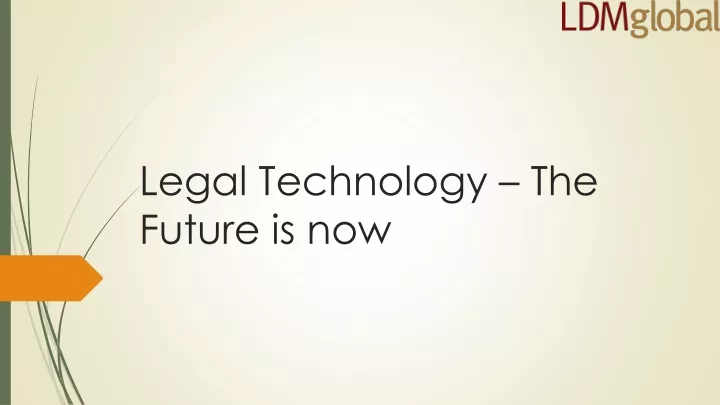 legal technology the future is now