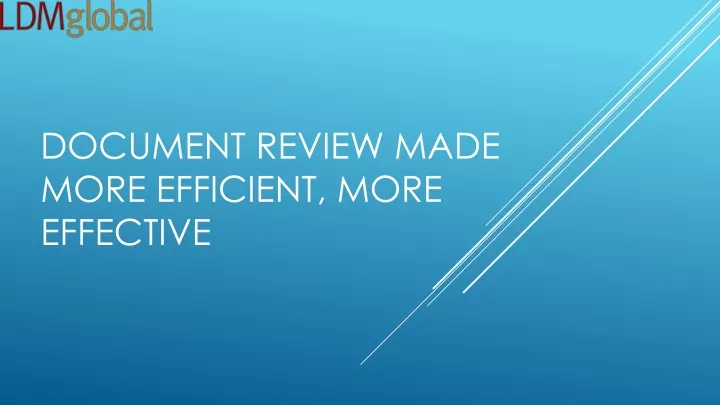 document review made more efficient more effective