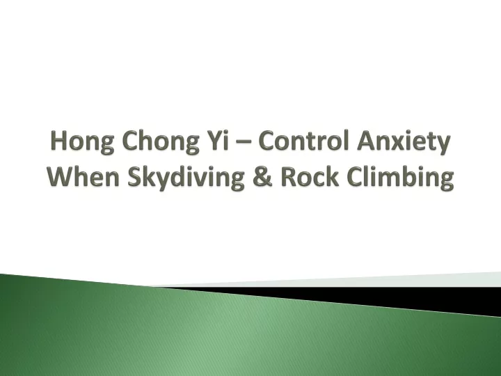 hong chong yi control anxiety when skydiving rock climbing