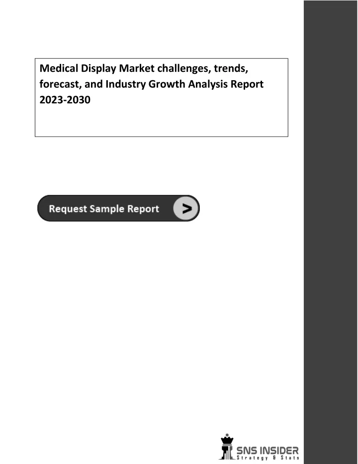 medical display market challenges trends forecast