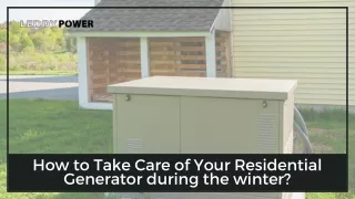 How to Take Care of Your Residential Generator during the winter