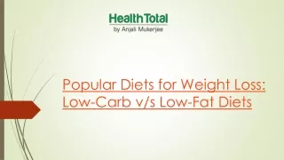 Popular Diets for Weight Loss: Low-Carb v/s Low-Fat Diets