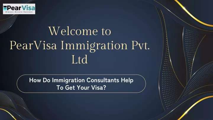 welcome to pearvisa immigration pvt ltd