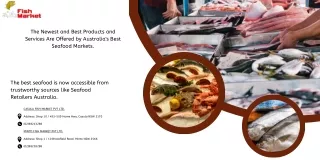 The Newest and Best Products and Services Are Offered by Australia's Best Seafood Markets.
