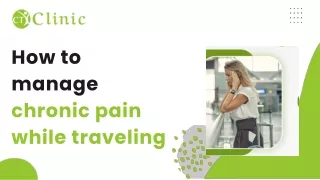 How to manage chronic pain while traveling?