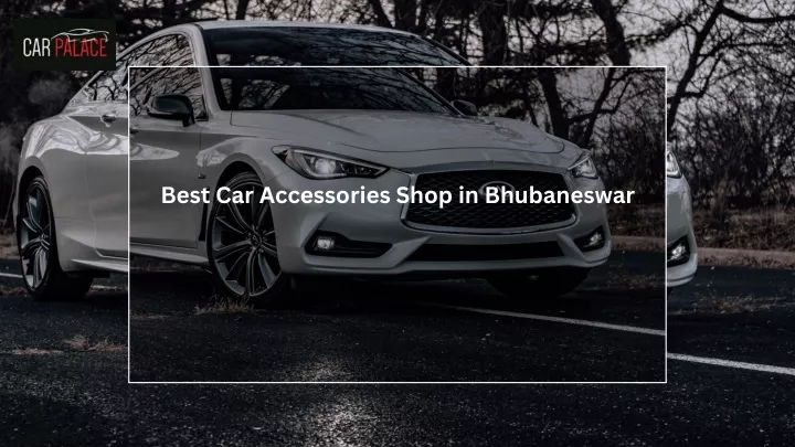 best car accessories shop in bhubaneswar