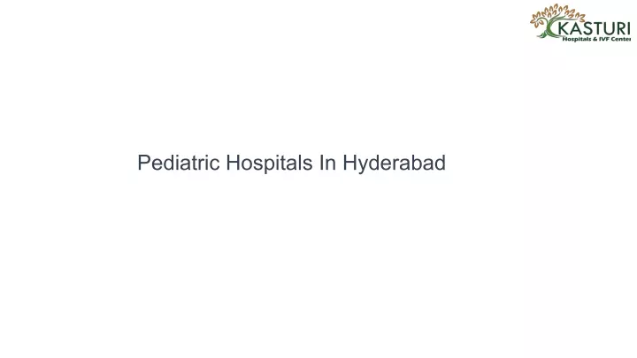 pediatric hospitals in hyderabad