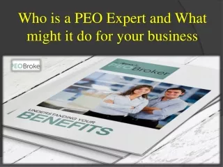 Who is a PEO Expert and What might it do for your business
