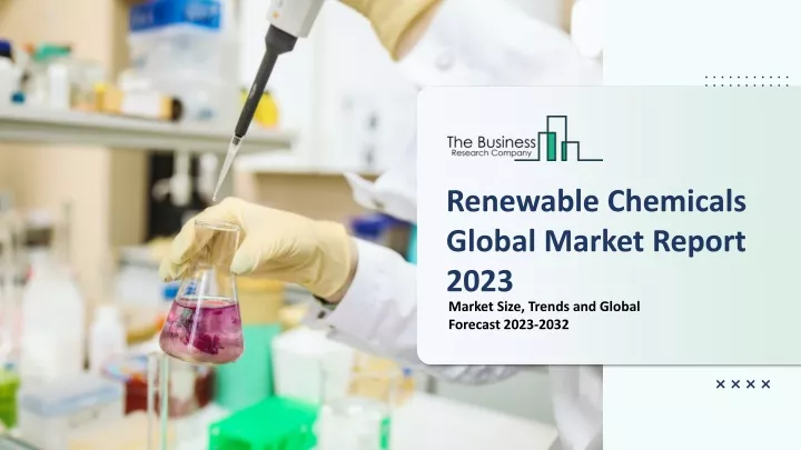 renewable chemicals global market report 2023