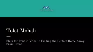 Flats for Rent in Mohali - Tolet Mohali: Finding the Perfect Home Away From Home