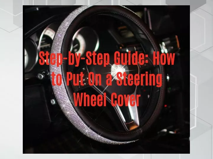 step by step guide how to put on a steering wheel