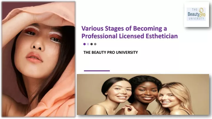 various stages of becoming a professional licensed esthetician