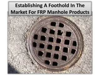 Different Types of manholes used for different applications