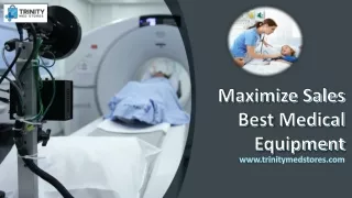 Maximize Sales Best Medical Equipment