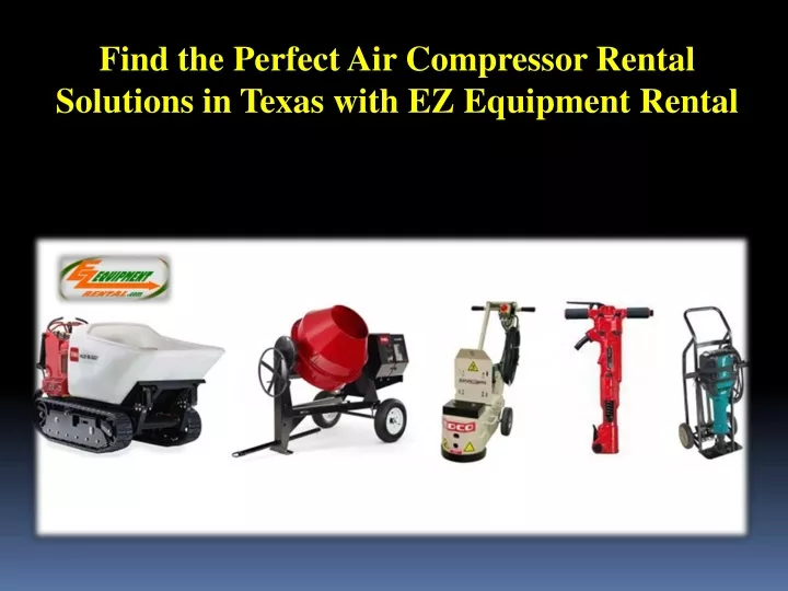 find the perfect air compressor rental solutions