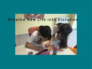 breathe new life into dictation