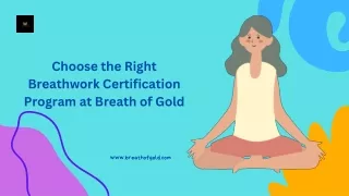 Choose the Right Breathwork Certification Program at Breath of Gold