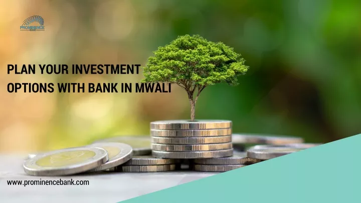plan your investment options with bank in mwali