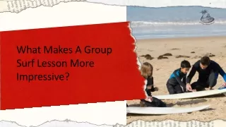 What Makes A Group Surf Lesson More Impressive