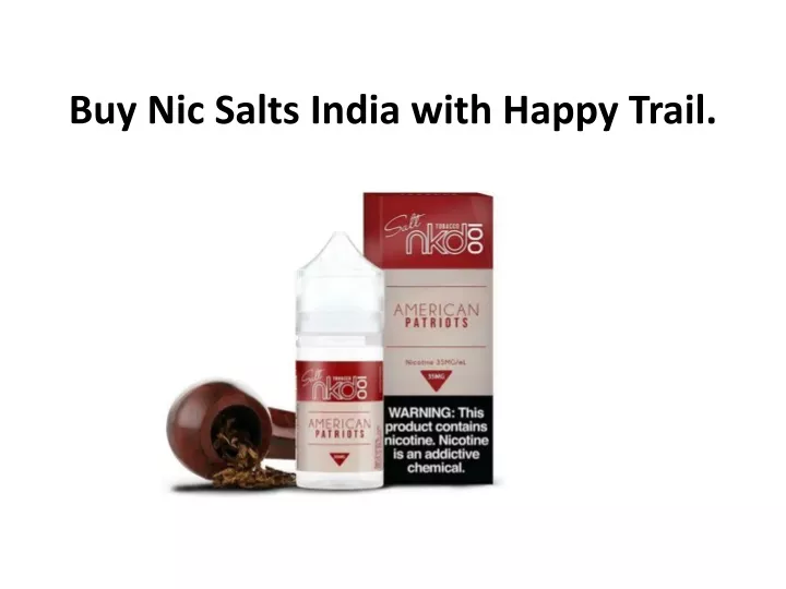 buy nic salts india with happy trail