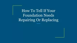 how to tell if your foundation needs repairing