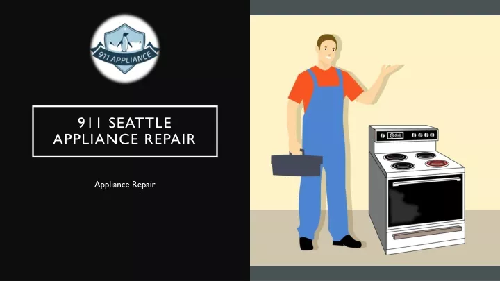 911 seattle appliance repair