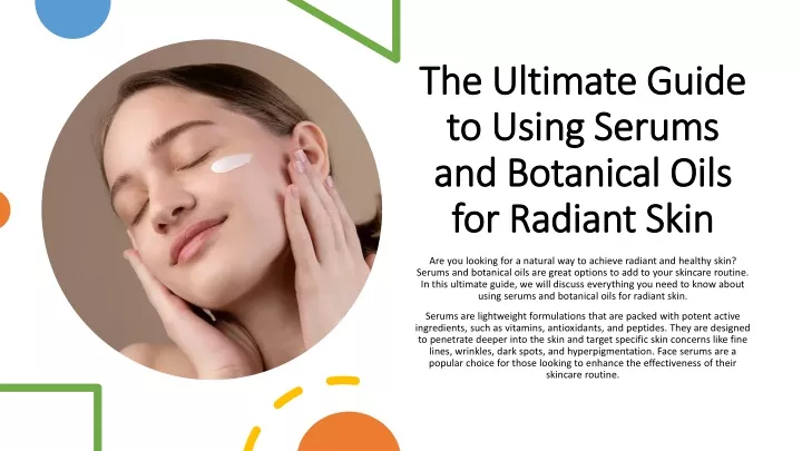 PPT - The Ultimate Guide to Using Serums and Botanical Oils for Radiant ...