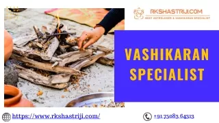 Vashikaran Specialist | Consult Today |  91 75083 64313
