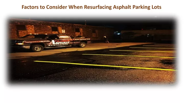 factors to consider when resurfacing asphalt