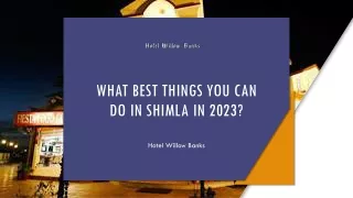 What Best Things You Can Do in Shimla in 2023?