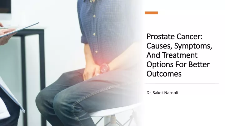 prostate cancer causes symptoms and treatment options for better outcomes