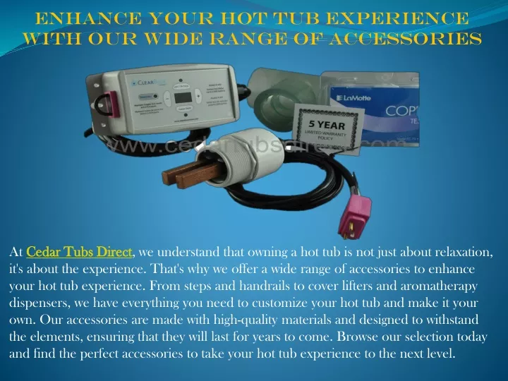 enhance your hot tub experience with our wide