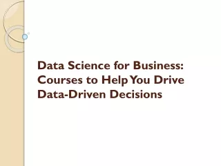 Data Science for Business - Courses to Help You Drive Data-Driven Decisions