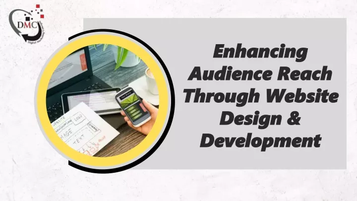enhancing audience reach through website design