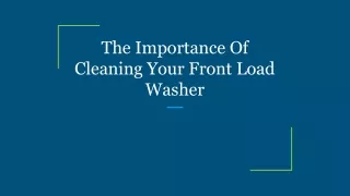 the importance of cleaning your front load washer
