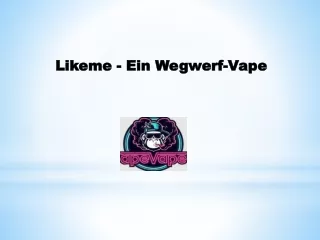 Likeme - Ein Wegwerf-Vape