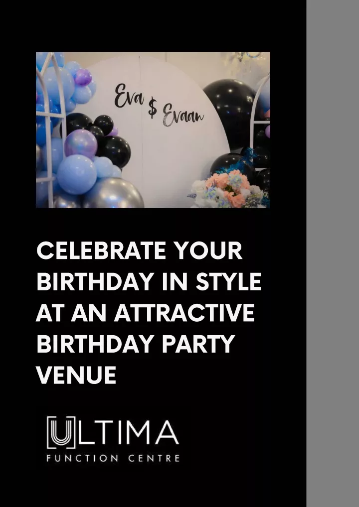 celebrate your birthday in style at an attractive