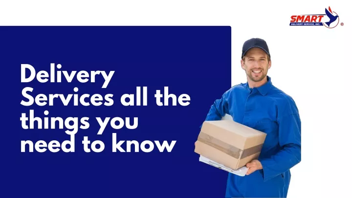 delivery services all the things you need to know