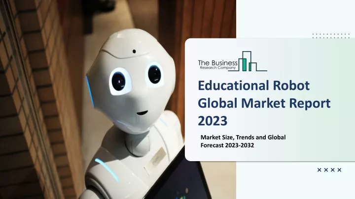 educational robot global market report 2023