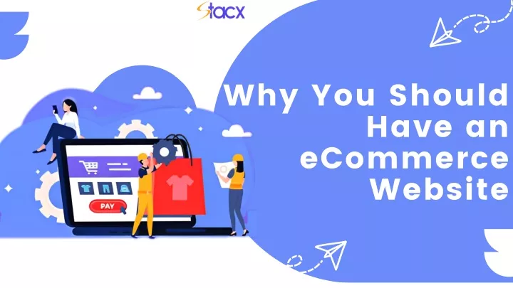 why you should have an ecommerce