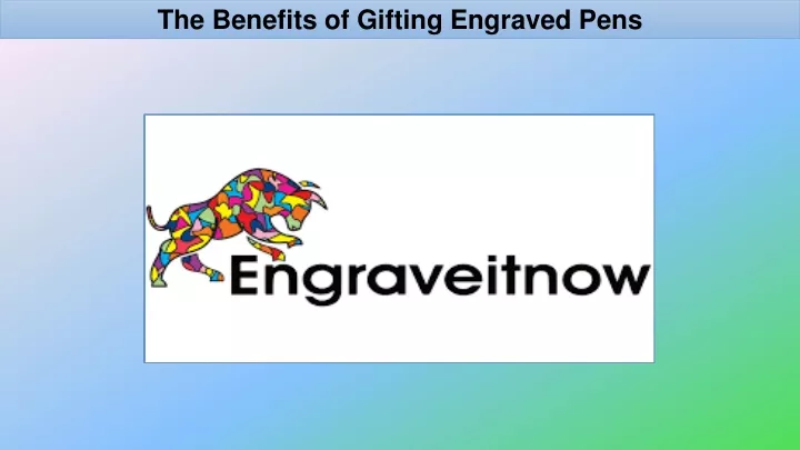 the benefits of gifting engraved pens