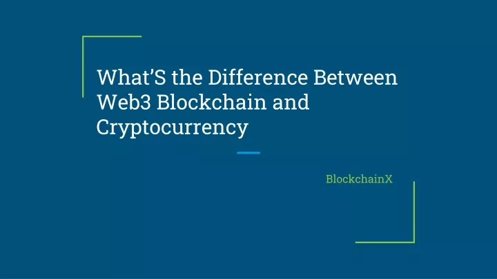 what s the difference between web3 blockchain and cryptocurrency