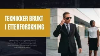 Teknikker Brukt i Etterforskning