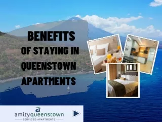 Benefits of staying in  queenstown  apartments