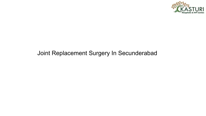 joint replacement surgery in secunderabad