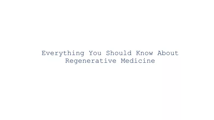 everything you should know about regenerative