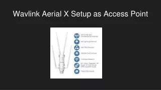 Wavlink Aerial X Setup as Access Point