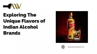 Exploring the Unique Flavors of Indian Alcohol Brands