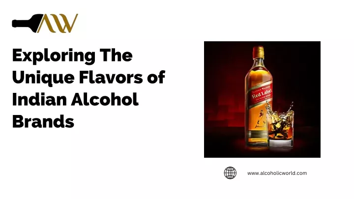 exploring the unique flavors of indian alcohol