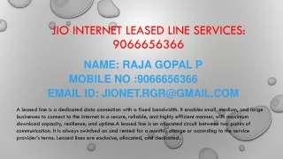 Jio Internet leased line Services: 9066656366.